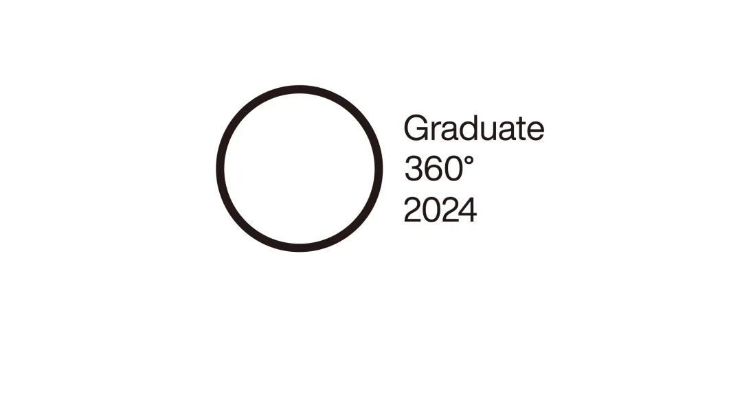 Graduate360° 2024年度毕设奖征集-CNYISAI艺赛